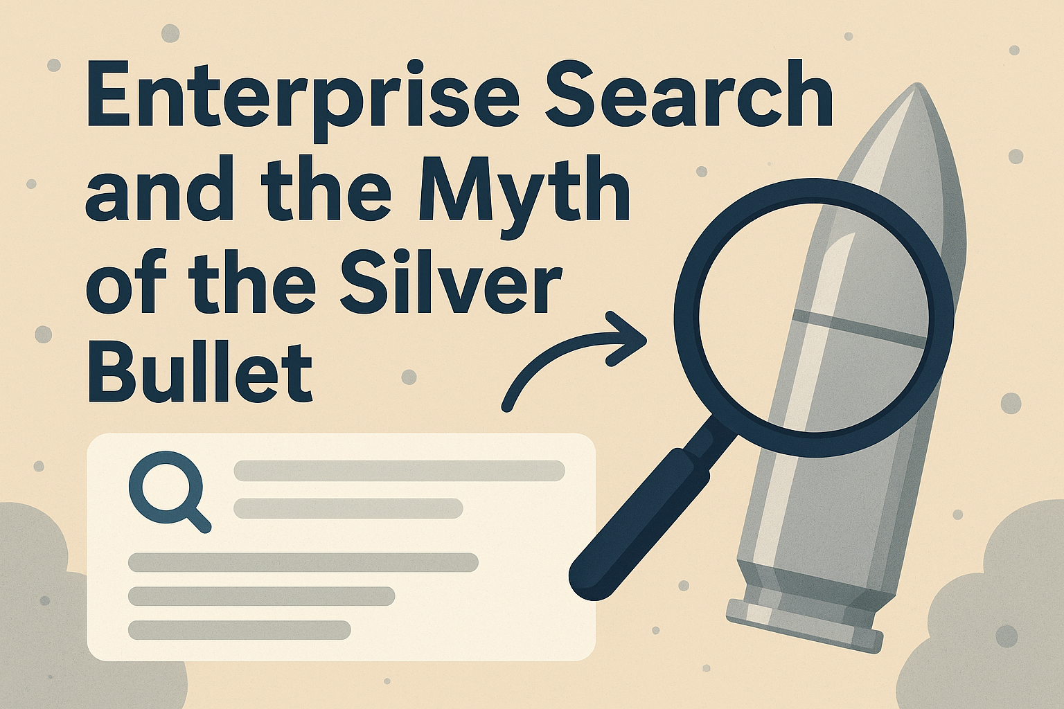 Illustration for a blog post titled "Enterprise Search and the Myth of the Silver Bullet." The image features a large magnifying glass pointing from a search interface on the left to a silver bullet on the right. Abstract clouds and dots decorate the beige background, and the title is written in bold dark blue text.